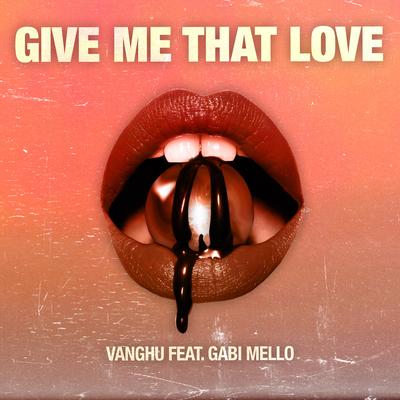 Give me That Love By Vanghu, Gabi Mello's cover