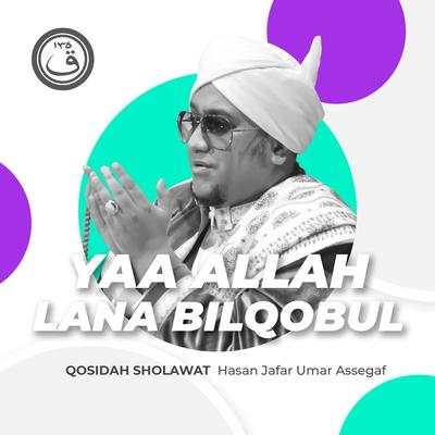 Qosidah Yaa Allah Lana Bilqobul's cover