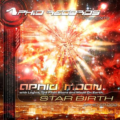 Star Birth (Orignal Mix) By Aphid Moon, The First Stone's cover