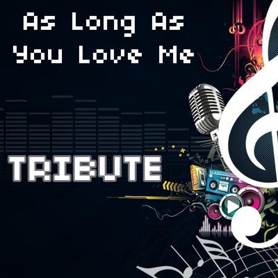 As Long As You Love Me (Justin Bieber Tribute Instrumental) By The Tribute Team's cover