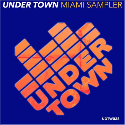 Under Town Miami Sampler's cover