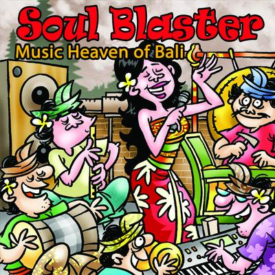 Soul Blaster: Music Heaven of Bali's cover