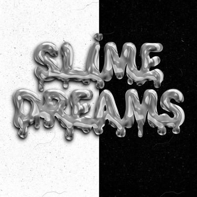 SLIME DREAMS's cover