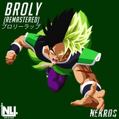 Broly (Remastered) By None Like Joshua's cover