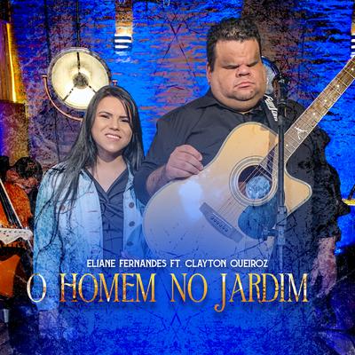 O Homem no Jardim By Eliane Fernandes, Clayton Queiroz's cover