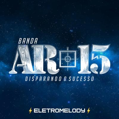 Eletro Mix (Ao Vivo) By Banda AR-15's cover
