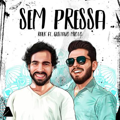 Sem Pressa By Ralk, Gustavo Mioto's cover