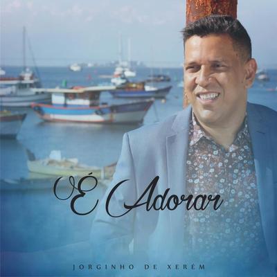 É Adorar By Jorginho de Xerém's cover