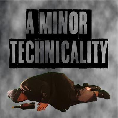 A Minor Technicality's cover