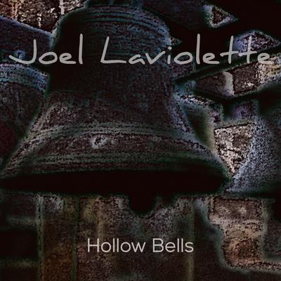 Hollow Bells (Original Mix) By Joel Laviolette's cover