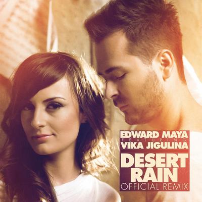 Desert Rain (Remix) [feat. Vika Jigulina] By Edward Maya's cover