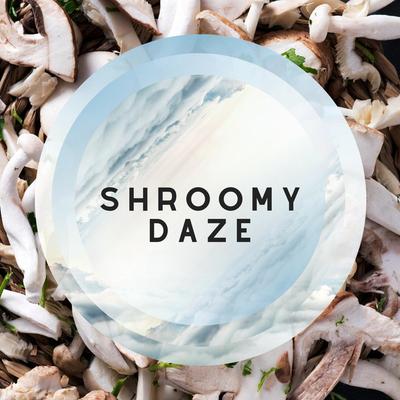 Shroomy Daze's cover