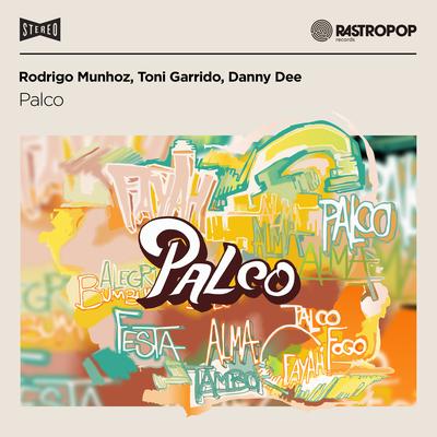 Palco By Danny Dee, Rodrigo Munhoz, Toni Garrido's cover