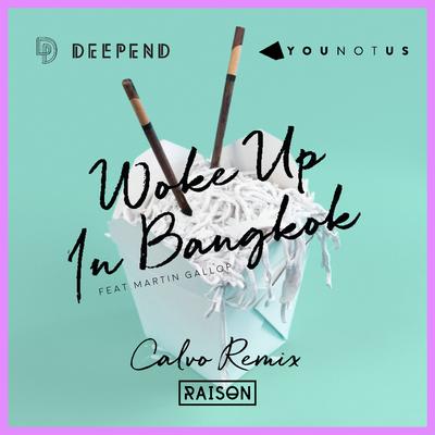 Woke up in Bangkok (feat. Martin Gallop) (Calvo Remix)'s cover