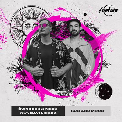 Sun and Moon By Öwnboss, Meca, Davi Lisboa's cover