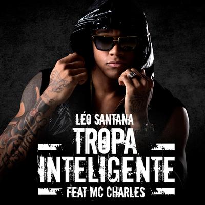 Tropa Inteligente By MC Charles, Leo Santana's cover
