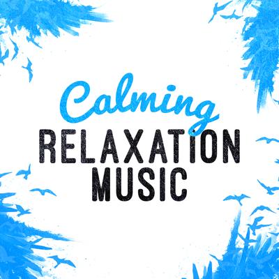 Calming Relaxation Music's cover