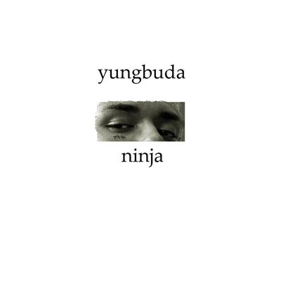 Ninja By Yung Buda's cover