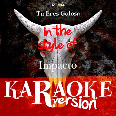 Tu Eres Golosa (In The Style Of Impacto) [Karaoke Version] By Ameritz Spanish Karaoke's cover