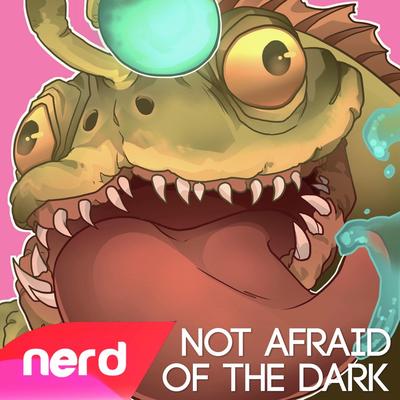 Not Afraid of the Dark's cover