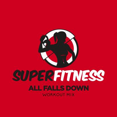 All Falls Down (Workout Mix Edit 132 bpm) By SuperFitness's cover