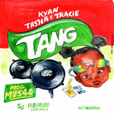 Tang By Kyan, Tasha & Tracie's cover