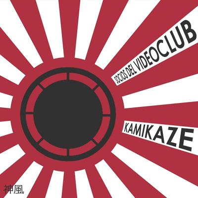 Kamikaze By Socios del Videoclub's cover