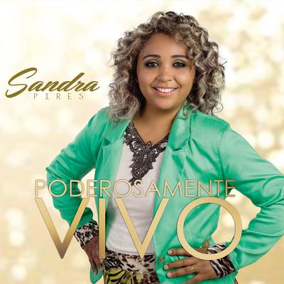 Poderosamente Vivo (Playback) By Sandra Pires's cover