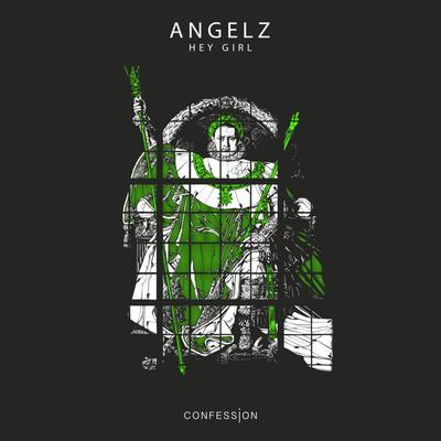 Hey Girl By ANGELZ's cover