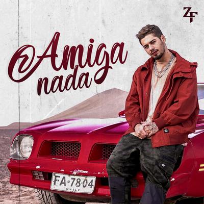 Amiga Nada By Zé Felipe's cover