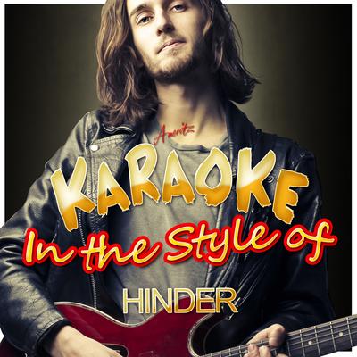 Karaoke - In the Style of Hinder's cover