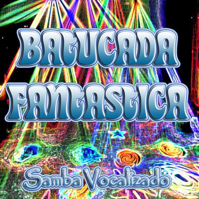Batucada Fantastica's cover