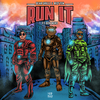 Run It (feat. Bok Nero) By Bear Grillz, Riot Ten, Bok Nero's cover