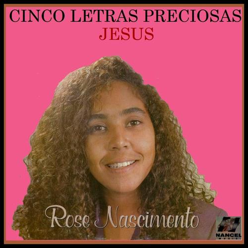 ROSE NASCIMENTO 5 letras preciosas JESUS's cover