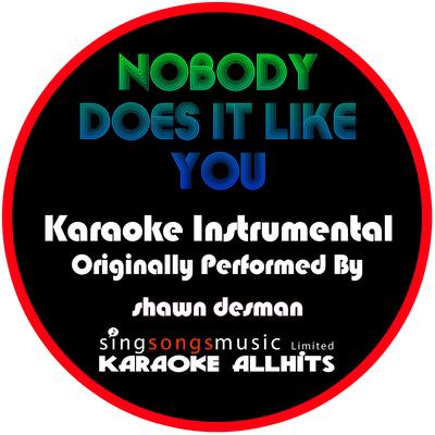 Nobody Does It Like You (Originally Performed By Shawn Desman) [Instrumental Version]'s cover