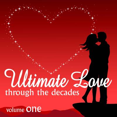 Ultimate Love Through The Decades, Volume 1 - Interpretation & Karaoke Version's cover