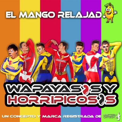 Los Wapayasos Y Horripicosos's cover