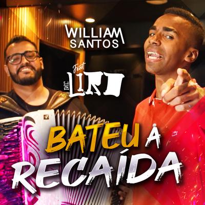 Bateu a Recaída By William Santos, MC Liro's cover