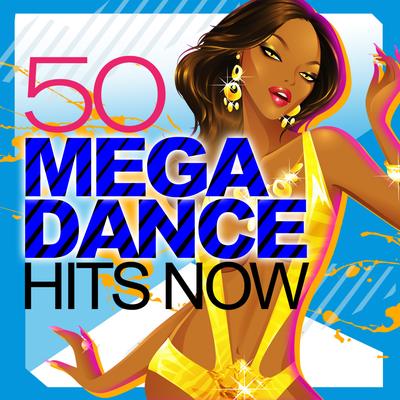 50 Mega Dance Hits Now!'s cover