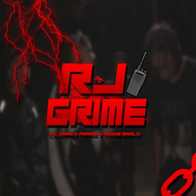 Rj Crime By Lil Daan, Fran6, Young Marlo's cover