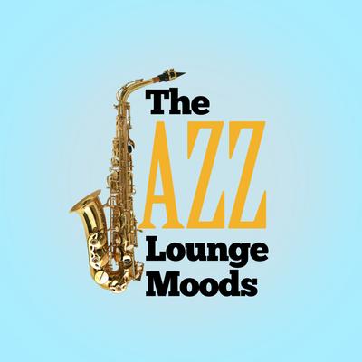 The Jazz Lounge Moods's cover