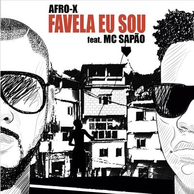 Favela Eu Sou (Radio Version) By Afro-X, MC Sapao's cover