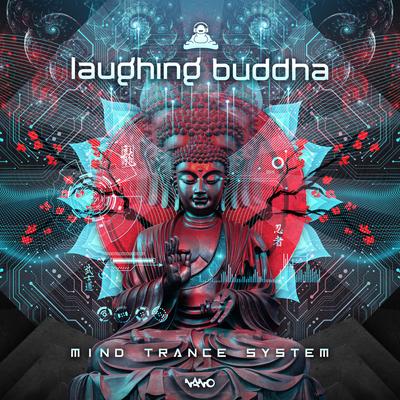 Mind Trance System (Original Mix) By Laughing Buddha's cover