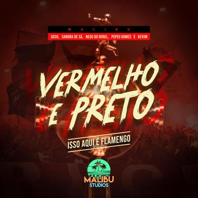 Vermelho E Preto (Isso Aqui É Flamengo) By Malibu, 3030, Sandra Sa, Nego do Borel, Keviin, Pepeu Gomes's cover