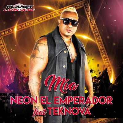 Mia (Original Mix) By Neon El Emperador, Teknova's cover