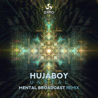 Unreal (Mental Broadcast Remix) By Hujaboy, Mental Broadcast's cover