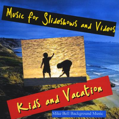 Music for Slideshows and Videos (Kids and Vacation)'s cover