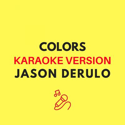 Colors (Karaoke Version) By JMKaraoke's cover