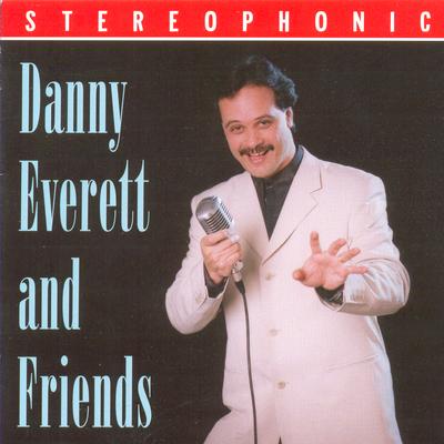 Danny Everett and Friends's cover