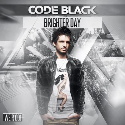 Brighter Day (Edit) By Code Black, Tasita D'Mour's cover